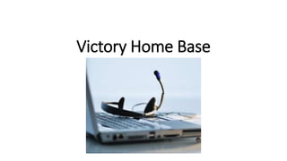 Victory Home Base 
 