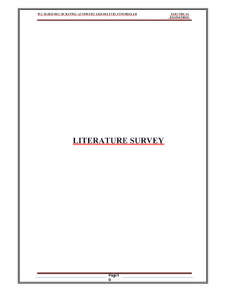 PLC BASED MULTICHANNEL AUTOMATIC LIQUID LEVEL CONTROLLER ELECTRICAL
ENGINEERING
Page1
0
LITERATURE SURVEY
 