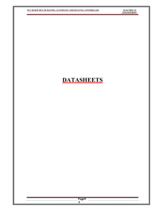 PLC BASED MULTICHANNEL AUTOMATIC LIQUID LEVEL CONTROLLER ELECTRICAL
ENGINEERING
Page9
3
DATASHEETS
 