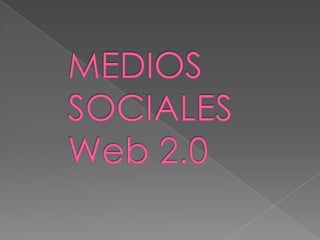 MEDIOS SOCIALESWeb 2.0 