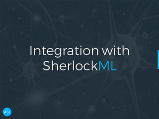 Integration with
SherlockML
 