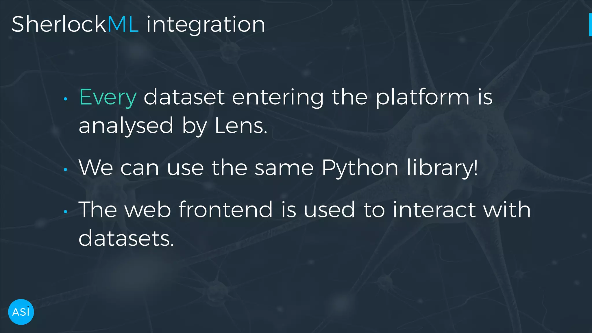 SherlockML integration • Every dataset entering the platform is analysed by Lens. • We can use the same Python library! • The web frontend is used to interact with datasets. 