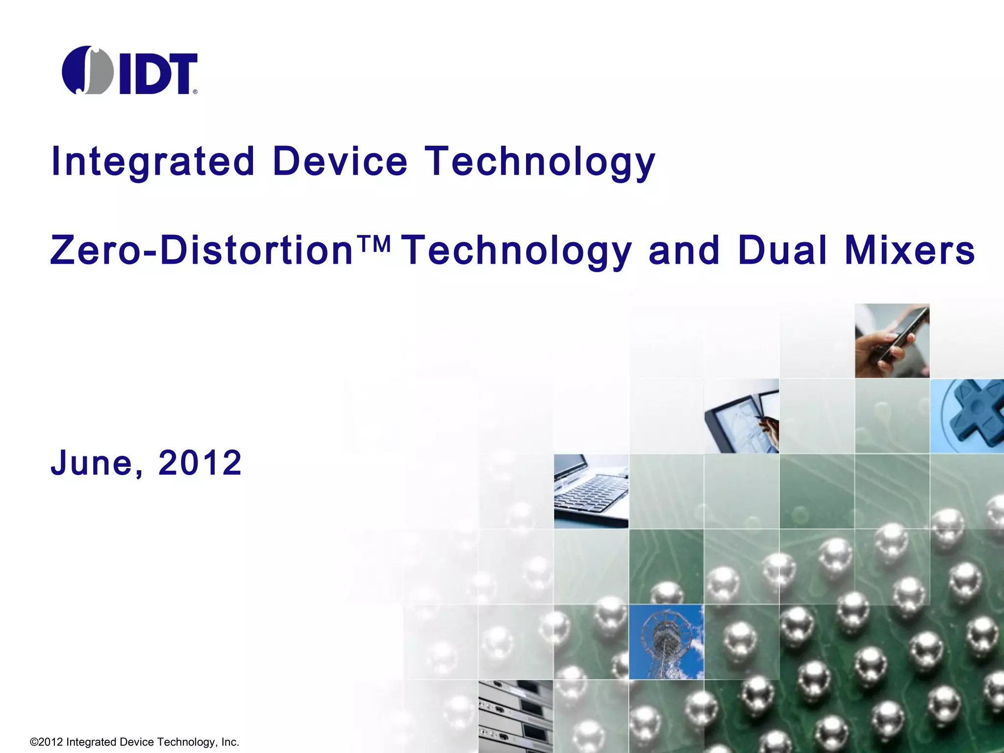 RF to IF Mixers by IDT Lowpower Downconversion Mixers with Zero