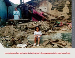 PHOTO COURTOISIE DE : FICR
                                                                               TITRE

                                                                                    1

                                                                                    2

                                                                                    3

                                                                                    4

                                                                                    5

                                                                                    6

                                                                                    7

                                                                                    8

                                                                                    9

                                                                                10



                                                                                
                                                                               SUIVANT




Les catastrophes perturbent et détruisent des paysages et des vies humaines.
 