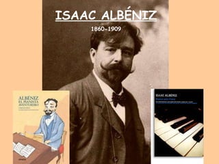 ISAAC ALBÉNIZ 1860-1909 