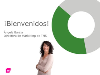 ¡Bienvenidos!
Àngels García
Directora de Marketing de TNS




                                               2
                                Digital Life
                                © TNS 2012
 