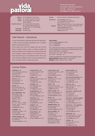 Revista bimestral para
sacerdotes e agentes de pastoral
Ano 58 — número 317
SETEMBRO-OUTUBRO de 2017
	 Editora	 PIA SOCIEDADE DE SÃO PAULO
	 Diretor	 Pe. Claudiano Avelino dos Santos
	 Editor	 Pe. Antonio Iraildo Alves de Brito
		 MTB 11096/MG
	 Conselho editorial	Pe. Antonio Iraildo Alves de Brito,
Pe. Claudiano Avelino dos Santos,
Pe. Darci Marin e Pe. Paulo Bazaglia
	 Ilustrações	 Elinaldo Meira
	 Editoração	 Fernando Tangi
Revisão		Caio Ernane Pereira e Alexandre Soares Santana
Assinaturas		 assinaturas@paulus.com.br
		 (11) 3789-4000 • FAX: 3789-4011
		 Rua Francisco Cruz, 229
		 Depto. Financeiro • CEP 04117-091 • São Paulo/SP
	 Redação	 © PAULUS – São Paulo (Brasil) • ISSN 0507-7184
		vidapastoral@paulus.com.br
		 paulus.com.br / paulinos.org.br
		vidapastoral.com.br
A revista Vida Pastoral é distribuída gratuitamente pela Paulus.
A editora aceita contribuições espontâneas para as despesas
postais e de produção da revista.
Para as pessoas que moram em cidades onde não há livraria
Paulus e desejam receber a revista, as assinaturas podem ser
efetuadas mediante envio dos dados para cadastro de assinante
(nome completo, endereço, telefone, CPF ou CNPJ) e de contri-
buição espontânea para a manutenção da revista. Para os que
já são assinantes e desejam renovar a assinatura, pede-se acres-
centar aos dados também o código de assinante.
Para contato:
E-mail: assinaturas@paulus.com.br
Tel.: (11) 3789-4000
Fax: (11) 3789-4011
Para a efetuação de assinaturas, enviar dados e cópia de compro-
vante de depósito da contribuição para despesas postais para:
Revista Vida Pastoral – assinaturas
Rua Francisco Cruz, 229 – Depto. Financeiro
04117-091 – São Paulo – SP
Contas para depósito de contribuição para despesas postais:
Banco do Brasil: agência 0646-7, conta 5555-7
Bradesco: agência 3450-9, conta 1139-8
Vida Pastoral – Assinaturas
Livrarias Paulus
APARECIDA – SP
Centro de Apoio aos Romeiros
Lojas 44,45,78,79
(12) 3104-1145
aparecida@paulus.com.br
ARACAJU – SE
Rua Laranjeiras, 319
(79) 3211-2927
aracaju@paulus.com.br
BELÉM – PA
Rua 28 de setembro, 61 –
Campina – (91) 3212-1195
belem@paulus.com.br
BELO HORIZONTE – MG
Rua da Bahia, 1136
Ed. Arcângelo Maleta
(31) 3274-3299
bh@paulus.com.br
BRASÍLIA – DF
SCS – Q.1 – Bloco I – Edifício
Central – Loja 15 – Asa Sul
(61) 3225-9847
brasilia@paulus.com.br
CAMPINAS – SP
Rua Barão de Jaguara, 1163
(19) 3231-5866
campinas@paulus.com.br
CAMPO GRANDE – MS
Av. Calógeras, 2405 – Centro
(67) 3382-3251
campogrande@paulus.com.br
CAXIAS DO SUL – RS
Av. Júlio de Castilho, 2029
(54) 3221-7797
caxias@paulus.com.br
CUIABÁ – MT
Rua Antônio Maria Coelho, 180
(65) 3623-0207
cuiaba@paulus.com.br
CURITIBA – PR
Pça. Rui Barbosa, 599
(41) 3223-6652
curitiba@paulus.com.br
FLORIANÓPOLIS – SC
Rua Jerônimo Coelho, 119
(48) 3223-6567
florianopolis@paulus.com.br
FORTALEZA – CE
Rua Floriano Peixoto, 523
(85) 3252-4201
fortaleza@paulus.com.br
GOIÂNIA – GO
Rua Seis, 201 – Centro
(62) 3223-6860
goiania@paulus.com.br
JOÃO PESSOA – PB
Rua Peregrino de
Carvalho,134 – Centro
(83) 3221-5108
joaopessoa@paulus.com.br
JUIZ DE FORA – MG
Av. Barão do Rio Branco, 2590
(32) 3215-2160
juizdefora@paulus.com.br
MANAUS – AM
Rua Itamaracá, 21, Centro
(92) 3622-7110
manaus@paulus.com.br
NATAL – RN
Rua Cel. Cascudo, 333
Cidade Alta – (84) 3211-7514
natal@paulus.com.br
PORTO ALEGRE – RS
Rua Dr. José Montaury, 155
Centro – (51) 3227-7313
portoalegre@paulus.com.br
RECIFE – PE
Av. Dantas Barreto, 1000 B
(81) 3224-9637
recife@paulus.com.br
RIBEIRÃO PRETO – SP
Rua São Sebastião, 621
(16) 3610-9203
ribeiraopreto@paulus.com.br
RIO DE JANEIRO – RJ
Rua México, 111–B
(21) 2240-1303
riodejaneiro@paulus.com.br
SALVADOR – BA
Rua Direita da Piedade, 75
Barris (71) 3321-4446
salvador@paulus.com.br
SANTO ANDRÉ – SP
Rua Campos Sales, 255
(11) 4992-0623
stoandre@paulus.com.br
SÃO JOSÉ DO RIO PRETO – SP
Rua XV de Novembro, 2826
(17) 3233-5188
riopreto@paulus.com.br
SÃO LUÍS – MA
Rua do Passeio, 229 – Centro
(98) 3231-2665
saoluis@paulus.com.br
SÃO PAULO – PRAÇA DA SÉ
Praça da Sé, 180
(11) 3105-0030
pracase@paulus.com.br
SÃO PAULO – RAPOSO TAVARES
Via Raposo Tavares, Km 18,5
(11) 3789-4005
raposotavares@paulus.com.br
SÃO PAULO – VILA MARIANA
Rua Dr. Pinto Ferraz, 207
Metrô Vila Mariana
(11) 5549-1582
vilamariana@paulus.com.br
SOROCABA – SP
Rua Cesário Mota, 72 – Centro
(15) 3442-4300 3442-3008
sorocaba@paulus.com.br
VITÓRIA – ES
Rua Duque de Caxias, 121
(27) 3323-0116
vitoria@paulus.com.br
 