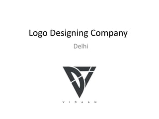 Logo Designing Company
Delhi
 