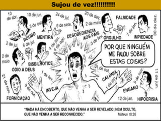 Sujou de vez!!!!!!!!!!
 