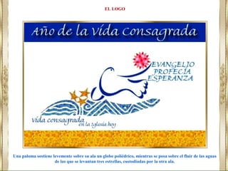 Una paloma sostiene levemente sobre su ala un globo poliédrico, mientras se posa sobre el fluir de las aguas
de las que se levantan tres estrellas, custodiadas por la otra ala.
EL LOGO
 