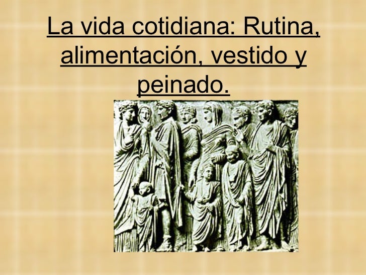Vida Cotidiana En La Antigua Roma - 