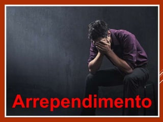 Arrependimento
 