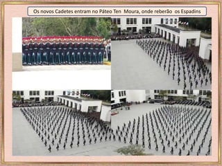 Os novos Cadetes entram no Páteo Ten Moura, onde reberão os Espadins
 
