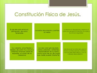 Constitución Física de Jesús . 