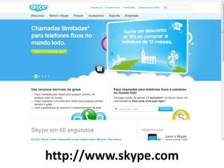 http://www.skype.com
 