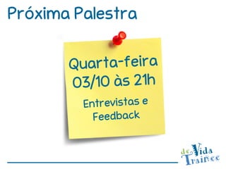 Próxima Palestra
 