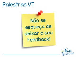 Palestras VT
 