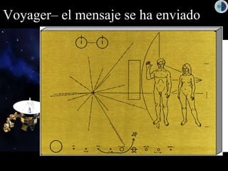 Voyager– el mensaje se ha enviado 