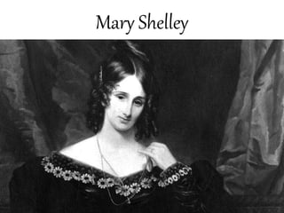 Mary Shelley
 