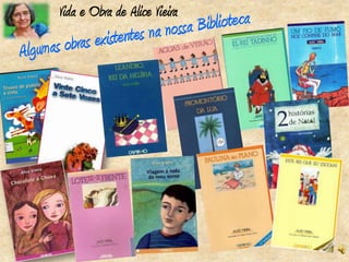 Vida e Obra de Alice Vieira
 