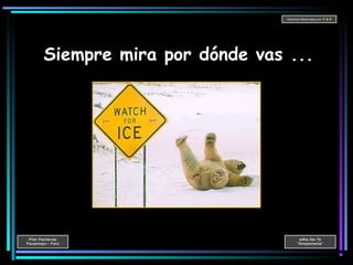 Pifer Pacherres
Pacasmayo - Perú
wWw.ifer.Tk
“Simplemente”
Derechos Reservados por P & P
Siempre mira por dónde vas ...
 