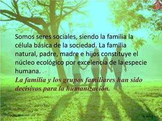 Toledo - Nicolás Jouve - 12 N. Jouve - 1204/03/2017
Somos seres sociales, siendo la familia la
célula básica de la socieda...
