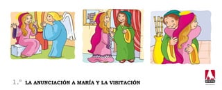 1.º   la anunciación a maría y la visitación   www.everest.es
 