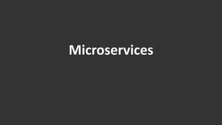 Microservices  
