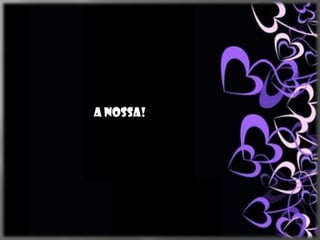 A nossa!
 
