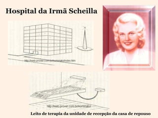 Hospital da Irmã Scheilla




      Leito de terapia da unidade de recepção da casa de repouso
 