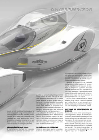 MOTOR 
VESTIDO 
A LA MODA 
A la venta en octubre en carrocería de tres y cinco 
puertas, además de una versión descapotable 
denominada Airscape, y motores PureTech. 
El nuevo C1 tiene argumentos para encabezar 
las ventas en el segmento de los vehículos 
urbanos. Mide 3,46 metros de largo, tres cen-tímetros 
más que su predecesor, y presenta 
un nuevo frontal en el que destacan sus faros redondos. 
Ofrece un interior rediseñado con habitabilidad mejorada 
y se muestra ágil, de conducción agradable y con moto-res 
eficientes. 
El compacto de Citroën estará disponible con dos mo-tores 
de gasolina y tres cilindros denominados Pure Tech. 
El primero es el VTi 68 que tiene una cilindrada de 998 
cm3 y rinde 69 CV (95,5 Nm a 4.300 rpm), asociado al 
sistema StartStop; y el segundo es el 1.2 VTI de 82 CV. 
Ambos fueron estrenados en los Citroën C3 y DS3. 
En los primeros datos facilitados por Citroën, el C1 
con motor Pure Tech 82 y transmisión manual de cinco 
velocidades tiene un consumo mixto de 4,3 litros por 
cada 100 km y unas emisiones equivalentes de 99 gra-mos/ 
km de CO2. El C1 VTI 68 puede gastar 4,1 litros en 
100 km (emisiones de 95 g/km); y el que lleva el sistema 
StartStop en este último motor se queda en 3,8 litros 
(88 g/km). 
Las cajas de cambio de serie son manuales de cinco 
velocidades para los dos motores. El menos potente, el 
VTi 68 podrá incorporar un cambio pilotado ETG, con 
la función de respuesta atenuada (el vehículo se mueve 
algo en modo automático, ideal para maniobras de apar-camiento) 
y levas en el volante para cambiar de marchas. 
El consumo de la versión ETG es de 4,2 litros/100 km y 
emisiones y 97 g/km de CO2. 
Entre las tecnologías útiles de ayuda a la conducción, el 
C1 cuenta con una pantalla táctil de 7” en la que se puede 
añadir el sistema ‘Mirror Screen’, con el que se accede 
desde la pantalla a todas las aplicaciones del smartpho-ne 
particular. También puede incluir cámara de marcha 
atrás, ayuda al arranque en pendiente y acceso-arranque 
manos libres. 
Lo primero que nos llamó la atención al conducir el 
C1 VTi 82 Airscape es el entorno del conductor, que es 
cómodo y acogedor. La habitabilidad se ha mejorado y 
puede transportar sin problemas a cuatro adultos por zo-nas 
urbanas. El maletero de 196 litros nos pareció amplio 
y aprovechable. Hemos puesto dos maletas de tamaño 
medio y sobró sitio. 
El portón trasero es de cristal y cuando se abre, la ban-deja 
se pliega para facilitar la carga. El techo del Airscape 
es de material textil y se abre a través de un mando eléctri-co 
en pocos segundos plegándose hasta luna trasera. Se 
trata de un mecanismo de apertura y cierre similar al del 
DS3 Cabrio, aunque el de este último se prolonga hasta el 
portón y esconde la luneta trasera. 
El motor no es ruidoso como suelen ser los de tres ci-lindros. 
Incluso, con el techo abierto apenas suena su 
mecánica. Su manejo es fácil y cómodo. Y su punto más 
fuerte es sin duda la agilidad y su capacidad para ma-niobrar. 
Según los datos de Citroën, ofrece un radio de 
giro de 4,80 metros, ideal para moverse por la ciudad y 
por las calles estrechas. Otro punto positivo nos pareció la 
dirección de asistencia eléctrica, que muestra un tacto es-tupendo 
para moverse con soltura por el tráfico denso. O 
42 www.vidapremium.com 
 