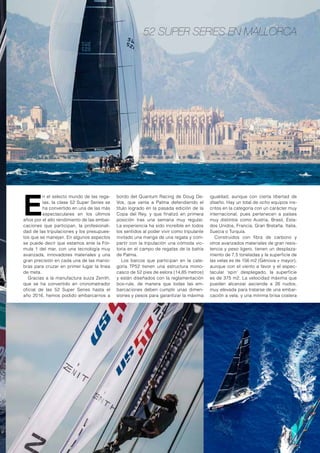 NAÚTICA 
EL GRAN 
TURISMO 
DEL MAR 
Cuando el diseñador italiano recibió 
el encargo del astillero Revolver 
para hacer una embarcación en la 
que se combinara una buena dosis 
de deportividad con un toque de elegancia, Al-berto 
Mancini buscó su fuente de inspiración 
en los grandes deportivos que han nacido des-de 
los años 50 en el mundo del automovilismo. 
La nueva Revolver GT 44 es una mezcla re-volucionaria 
de potencia y distinción con el se-llo 
de un diseño sofisticado italiano. Mide 13,4 
metros de eslora y sus líneas parecen nacidas 
en el túnel del viento para impresionar tanto 
cuando cabalga sobre las olas como cuando 
está atracada en un puerto frente al club náu-tico. 
Con detalles como las salidas de aire late-rales 
que recuerdan a los grandes deportivos 
de los años 60 y luces LED, mezcla elementos 
clásicos con la mejor tecnología de vanguardia 
que definen una línea característica e incon-fundible. 
Para el diseño interior se ha optado por una 
estructura central de gran tamaño en la que se 
encuentra el panel de control y el puesto de 
mando con un nuevo sentido de la simetría y 
sofisticada comodidad inspirada en mundo 
del automovilismo. El capitán y su copiloto se 
sientan en dos grandes butacas frente a los 
paneles de instrumentos táctiles firmados por 
Garmin y con una magnífica visión de cuanto 
sucede en el exterior. En la parte trasera hay 
cuatro cómodas butacas para los pasajeros y 
un acceso bastante cómodo a la zona de baño. 
El equipamiento de esta embarcación está a 
la altura de los mejores deportivos que existen 
en estos momentos en el mercado, con deta-lles 
como aire acondicionado, techo panorá-mico 
de cristal para disfrutar al máximo de la 
navegación, puerta trasera acristalada para 
acceder a la sala de máquinas, un gran sofá en 
la zona de proa que puede hacer las funciones 
de pequeña sala de estar o una cama doble 
en caso de tener que pernoctar, además de un 
aseo bastante amplio, una cocina con todo lo 
necesario y un minibar para tomar un refrigerio 
durante la navegación o en una preciosa cala. 
La forma de la carena en V a 22º contribu-ye 
a mejorar la estabilidad y maniobrabilidad 
durante la navegación, con un diseño muy es-tudiado 
que permite alcanzar una velocidad 
máxima de 60 millas. De impulsar este bello 
deportivo se encargan dos motores Cummis 
de 550 CV cada uno y gracias a un depósito 
de combustible de 1.200 litros, tiene una auto-nomía 
suficiente para hacer largas excursiones 
sin necesidad de repostar. 
Para la construcción del casco se ha em-pleado 
una técnica de moldeado al vacío con 
refuerzos de carbono para dar una mayor ri-gidez 
al conjunto, un material que también se 
Diseñada por el italiano Alberto Mancini, esta embarcación 
de 13 metros de eslora se inspira en los coches de carreras. 
emplea en el techo, que cuenta con un sistema 
de apertura deslizante. O 
54 www.vidapremium.com 
 