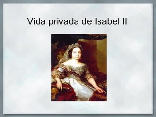 Vida privada de Isabel II 