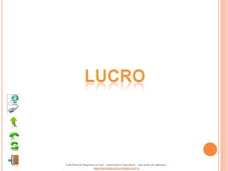 Vida Real vs Negócios on-line - autorizado a reproduzir - não pode ser alterado -
                    www.escoladeoportunidades.com.br
 