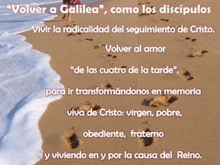 “Volver a Galilea”, como los discípulos
 