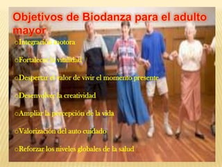 oIntegración motora

oFortalecer la vitalidad

oDespertar el valor de vivir el momento presente

oDesenvolver la creatividad

oAmpliar la percepción de la vida

oValorización del auto cuidado

oReforzar los niveles globales de la salud
 