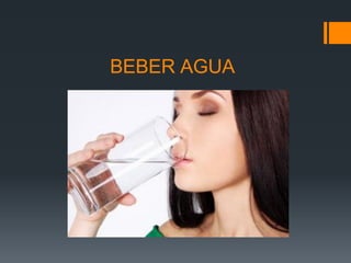BEBER AGUA