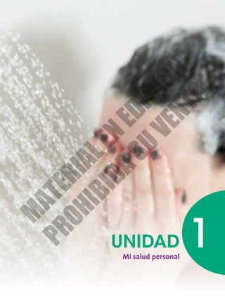 1
UNIDAD
Mi salud personal
M
A
T
E
R
I
A
L
E
N
E
D
I
C
I
Ó
N
P
R
O
H
I
B
I
D
A
S
U
V
E
N
T
A
 