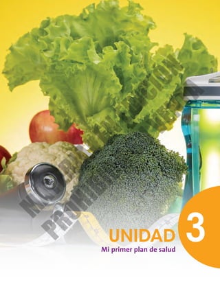 Mi primer plan de salud
UNIDAD 3
M
A
T
E
R
I
A
L
E
N
E
D
I
C
I
Ó
N
P
R
O
H
I
B
I
D
A
S
U
V
E
N
T
A
 