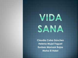 Claudia Coba Sánchez
Helena Mujal Foguet
Eunises Mamaní Rojas
Moha El Habri
 