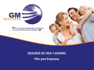 SEGUROS DE VIDA Y AHORRO
Templates
Your own sub headline This ispara Empresas Go ahead and
                          Plan an example text.
replace it with your own text.
                                                          Your Logo
 