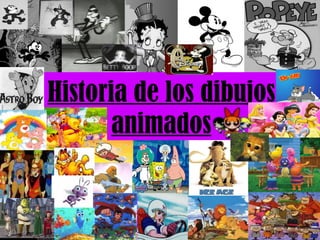 Historia de los dibujos animados 