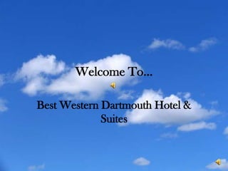 Welcome To... Best Western Dartmouth Hotel & Suites 
