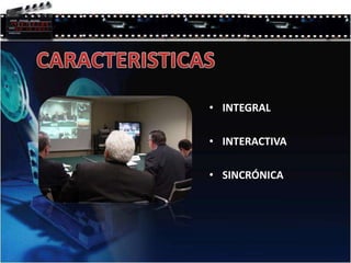 CARACTERISTICASINTEGRALINTERACTIVASINCRÓNICA