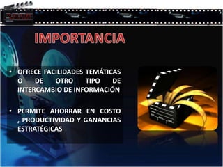 VENTAJASAUMENTA LA COMUNICACIÓN.FACILITA LA PERSCEPCIÓN DE ELEMENTOS NO VERBALES.PERMITE INCLUIR INFORMACIÓN AUDIOVISUAL.FACILITA LA COMPRENSIÓN DEL ENTORNO.PERMITE REUNIR PERSONAS SITUADAS EN DIFERENTES LUGARES GEOGRÁFICOS.