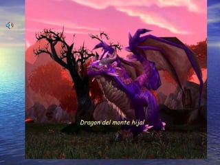 Dragon del monte hijal 