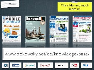 This slides and much
more at:

www.bokowsky.net/de/knowledge-base/

 