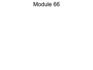 Module 66
 