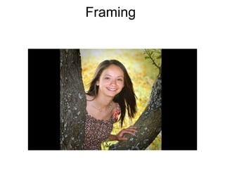Framing
 