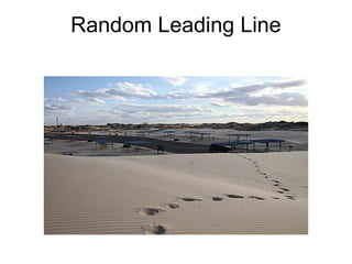 Random Leading Line
 